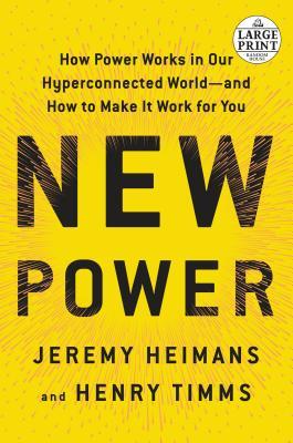 Read New Power: How Power Works in Our Hyperconnected World—and How to Make It Work for You - Jeremy Heimans file in ePub