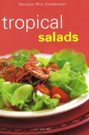 Read Mini Tropical Salads (Periplus Mini Cookbook Series) - Lee Geok Boi file in ePub