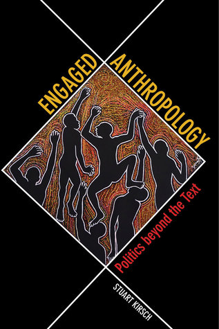 Full Download Engaged Anthropology: Politics Beyond the Text - Stuart Kirsch | ePub