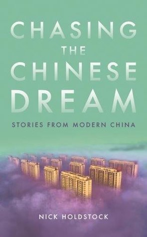 Read Chasing the Chinese Dream: Stories from Modern China - Nick Holdstock | ePub