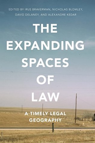 Download The Expanding Spaces of Law: A Timely Legal Geography - Irus Braverman | PDF