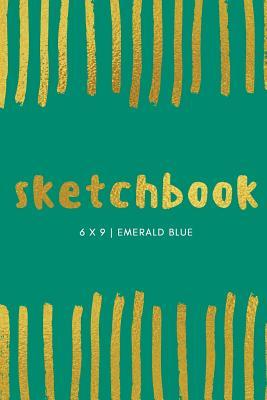 Download Sketchbook: Emerald Blue: Sketchbook 6 X 9, Cool Sketchbook, Sketchbook Notebook, Blank Sketchbook, Sketchbook Journal, Travel Sketchbook, Quality Sketchbook -  | PDF