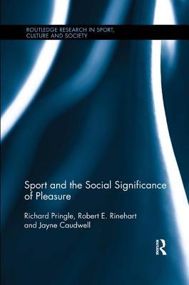 Full Download Sport and the Social Significance of Pleasure - Richard Pringle file in ePub