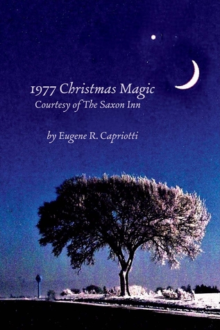Read Online 1977 Christmas Magic Courtesy of the Saxon Inn - Eugene R. Capriotti file in ePub