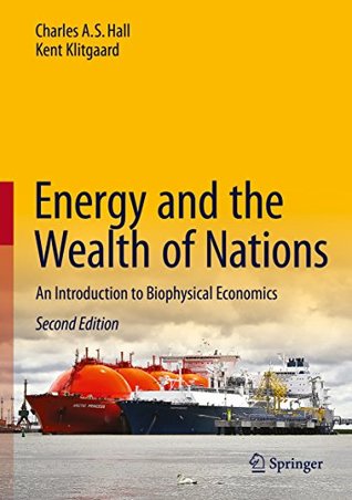Read Energy and the Wealth of Nations: An Introduction to Biophysical Economics - Charles A.S. Hall file in ePub