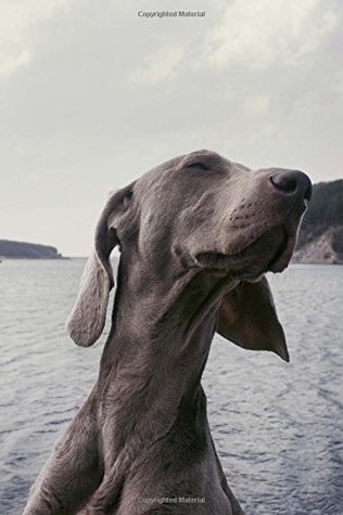 Download Journal: Weimaraner: 140 Page 6 x 9 Notebook Journal Diary - Weimaraner Inspired | PDF