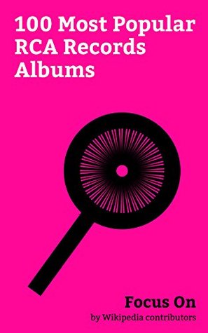 Download Focus On: 100 Most Popular RCA Records Albums: RCA Records, XXX (ZZ Top album), Blackstar (album), The Rise and Fall of Ziggy Stardust and the Spiders  Dogs, Heroes (David Bowie album), etc. - Wikipedia contributors | PDF