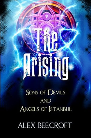 Read The Arising Series Box Set: Comprising Sons of Devils and Angels of Istanbul - Alex Beecroft file in PDF