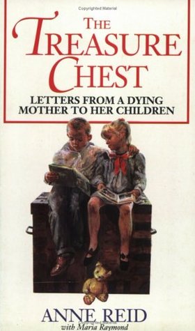 Download The Treasure Chest: Letters from a Dying Mother to Her Children - Anne Reid | PDF