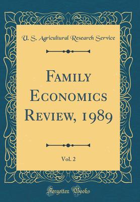 Read Online Family Economics Review, 1989, Vol. 2 (Classic Reprint) - U.S. Agricultural Research Service | PDF