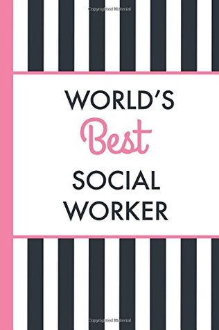 Read World's Best Social Worker (6x9 Journal): Stripes, Lightly Lined, 120 Pages, Perfect for Notes, Journaling, Mother’s Day and Christmas - HappyDayJournals file in PDF