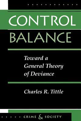Full Download Control Balance: Toward a General Theory of Deviance - Charles R Tittle file in ePub
