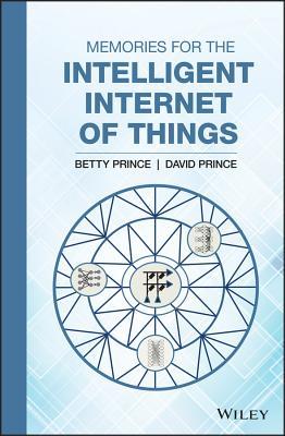 Full Download Memories for the Intelligent Internet of Things - Betty Prince file in PDF