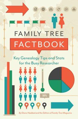 Read Family Tree Factbook: Key Genealogy Tips and STATS for the Busy Researcher - Family Tree Magazine | PDF