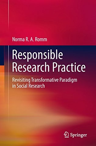 Download Responsible Research Practice: Revisiting Transformative Paradigm in Social Research - Norma RA Romm | ePub