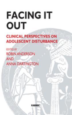 Download Facing It Out: Clinical Perspectives on Adolescent Disturbance - Robin Anderson | ePub