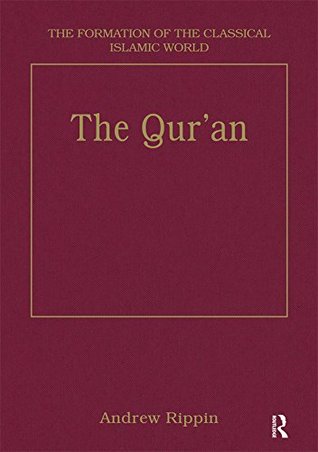 Download The Qur’an: Style and Contents (The Formation of the Classical Islamic World Book 24) - Andrew Rippin | ePub