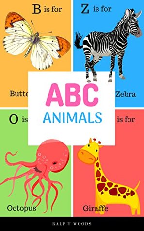 Full Download ABC Animals for Kids: Picture Book To Learn Animal Name Vocabulary - Ralp T Woods file in PDF
