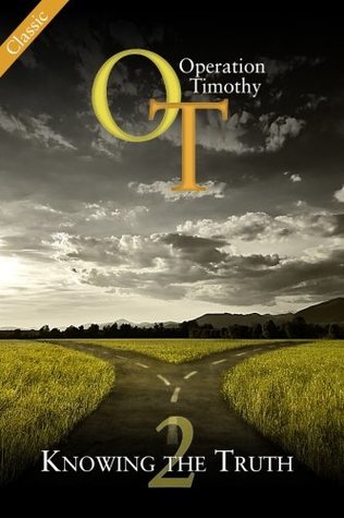 Download Operation Timothy Classic: Knowing the Truth (Volume 2) - CBMC Inc. | PDF