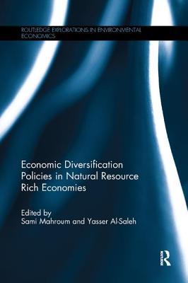 Full Download Economic Diversification Policies in Natural Resource Rich Economies - Sami Mahroum | ePub