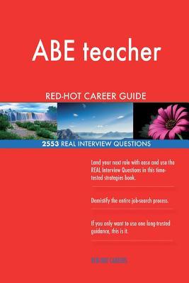 Read Online Abe Teacher Red-Hot Career Guide; 2553 Real Interview Questions - Red-Hot Careers file in PDF