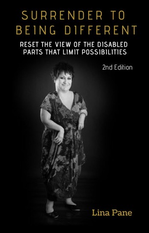 Read Surrender to Being Different - reset the views of the disabled parts that limit possibilities - Lina Pane | ePub