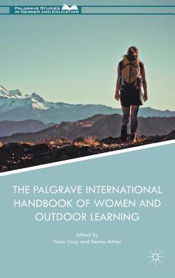 Read The Palgrave International Handbook of Women and Outdoor Learning - Tonia Gray | PDF
