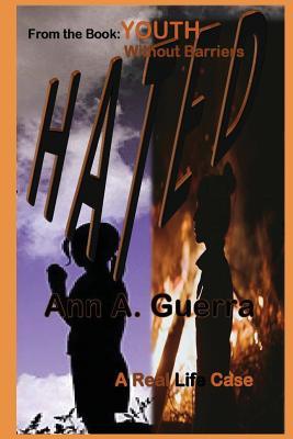 Download Hated: Youth: Without Barriers: A Real Life Case - MS Ann a Guerra file in ePub