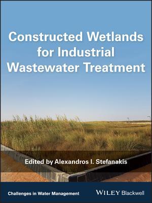 Download Constructed Wetlands for Industrial Wastewater Treatment - Alexandros Stefanakis | PDF