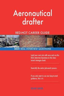 Download Aeronautical Drafter Red-Hot Career Guide; 2521 Real Interview Questions - Red-Hot Careers file in ePub