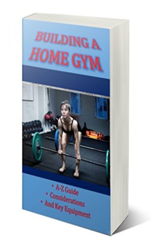 Full Download Building A Home Gym: How to build a home gym on a budget - Themba Mthembu file in ePub