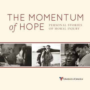 Download The Momentum of Hope: Personal Stories of Moral Injury - Volunteers of America | PDF