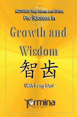 Read Online Activate Your Home or Office for Success in Growth and Wisdom: With Feng Shui - Termina Ashton | PDF