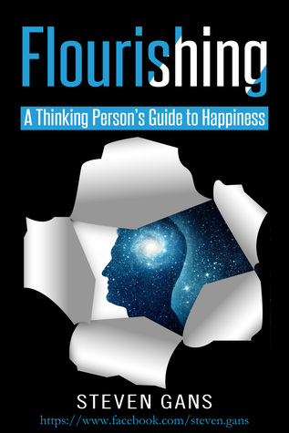 Download Flourishing: A Thinking Person's Guide to Happiness - Steven Gans file in ePub
