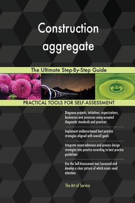 Read Online Construction aggregate The Ultimate Step-By-Step Guide - Gerardus Blokdyk file in ePub