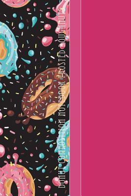 Read Donut Composition Notebook Frosted Doughnuts: Yummy Frosted Donuts Flying Through Space 6 X 9 Wide Ruled Paper Notebook, Appreciation Gift, Quote Journal or Diary - Unique Inspirational Gift for Friend or Family -  file in ePub
