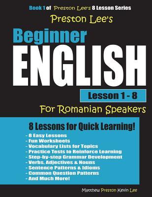 Download Preston Lee's Beginner English Lesson 1 - 8 For Romanian Speakers - Kevin Lee | ePub