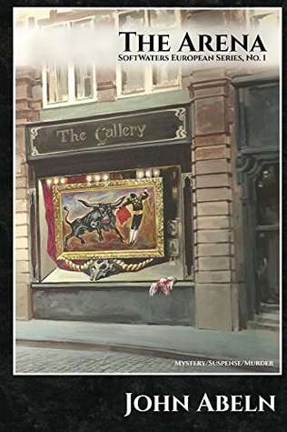 Read The Arena (SoftWaters European Series Book 1) - John Abeln file in PDF