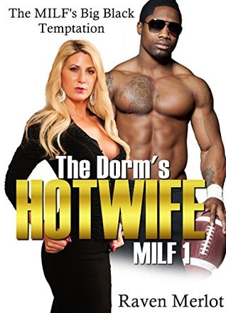 Download The Dorm's Hotwife MILF 1: The MILF's Big Black Temptation - Raven Merlot file in ePub