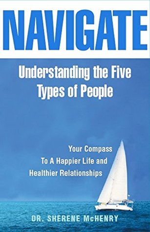 Read Navigate: Understanding The Five Types of People - Sherene McHenry | PDF