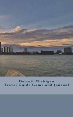 Read Detroit Michigan Travel Guide Game and Journal - John Pennington | ePub