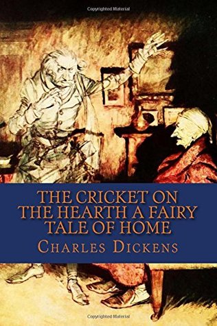 Read Online The Cricket on the Hearth A Fairy Tale of Home by Charles Dickens - Charles Dickens | ePub