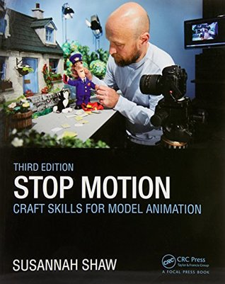 Read Online Stop Motion: Craft Skills for Model Animation - Susannah Shaw file in PDF