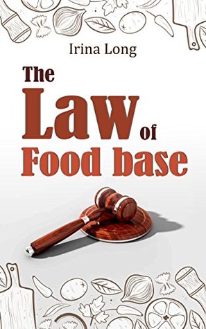 Read Online The law of food base (Technology of proper nutrition Book 1) - Irina Long file in ePub