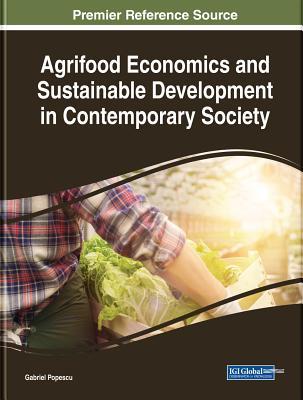 Download Agrifood Economics and Sustainable Development in Contemporary Society - Gabriel Popescu file in PDF
