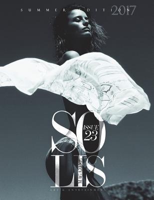 Download Solis Magazine Issue 23 - Summer Edition 2017 - Solis Magazine file in PDF