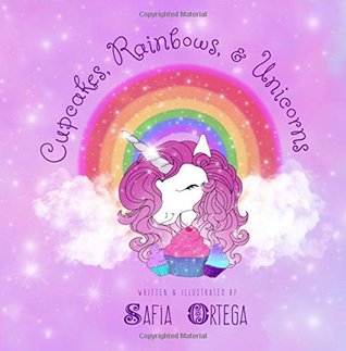 Full Download Cupcakes, Rainbows, and Unicorns (Tired as a Mother Bedtime Books) (Volume 1) - Safia Ortega file in PDF