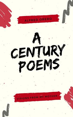Download Visions from my Mother (A Century Poems Volume 1) - Alfred Orero | ePub