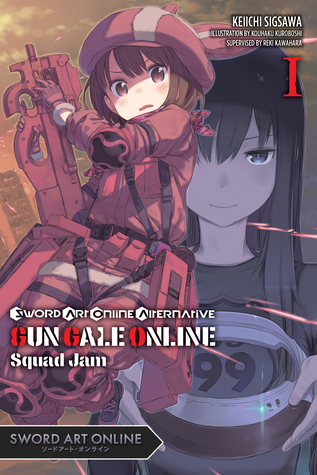 Download Sword Art Online Alternative Gun Gale Online, Vol. 1 (light novel): Squad Jam - Keiichi Sigsawa | ePub