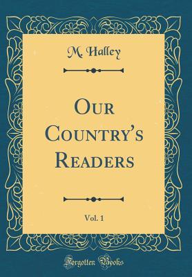 Download Our Country's Readers, Vol. 1 (Classic Reprint) - M Halley file in ePub
